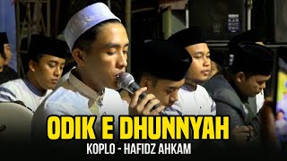 LAGU KOPLO ' ODIK E DHUNNYAH - HAFIDZUL AHKAM - SYUBBANUL MUSLIMIN