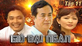 GIÓ ĐẠI NGÀN Tập 11 | Phim Hình Sự Việt Nam Hay Mới Nhất | Phim Việt Nam VTV