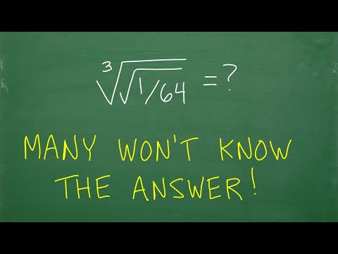 Cube root of the square root of 1/64 = ? Many will get WRONG!