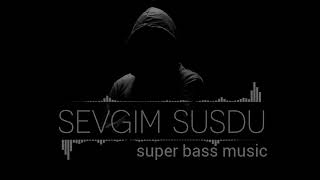 Sevgim Susdu Yeni versiya Fizuli Letifoglu 2022 (Super Bass) Resimi