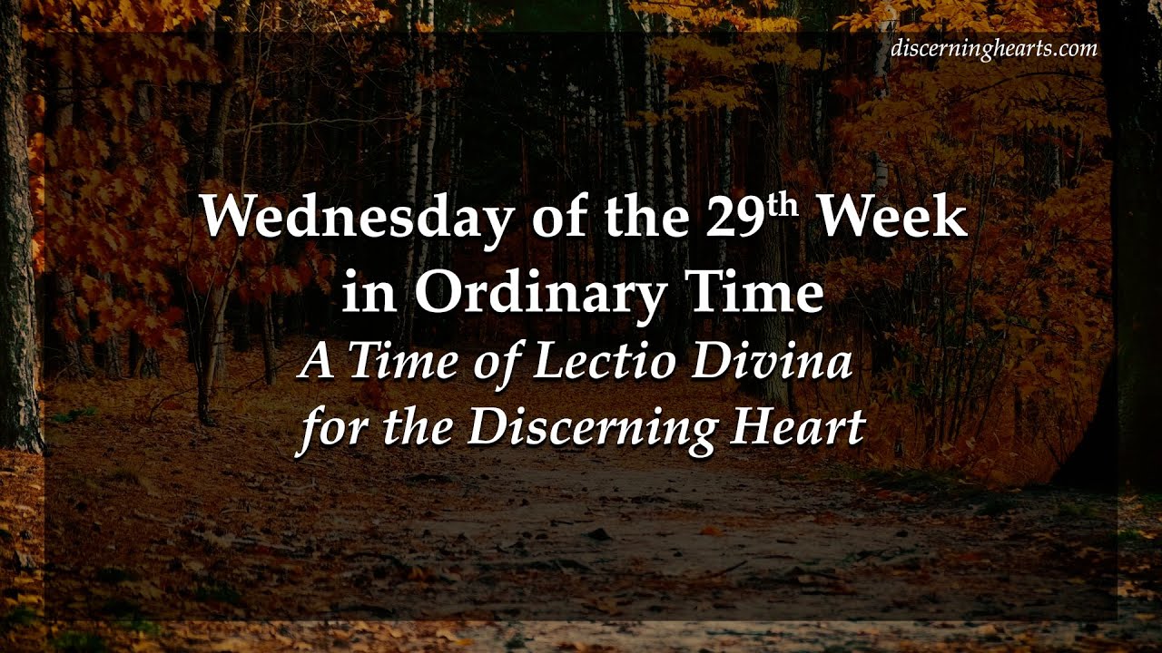 Wednesday Of The 29th Week In Ordinary Time A Time Of Lectio Divina wednesday-of-the-29th-week-in-ordinary-time-a-time-of-lectio-divina