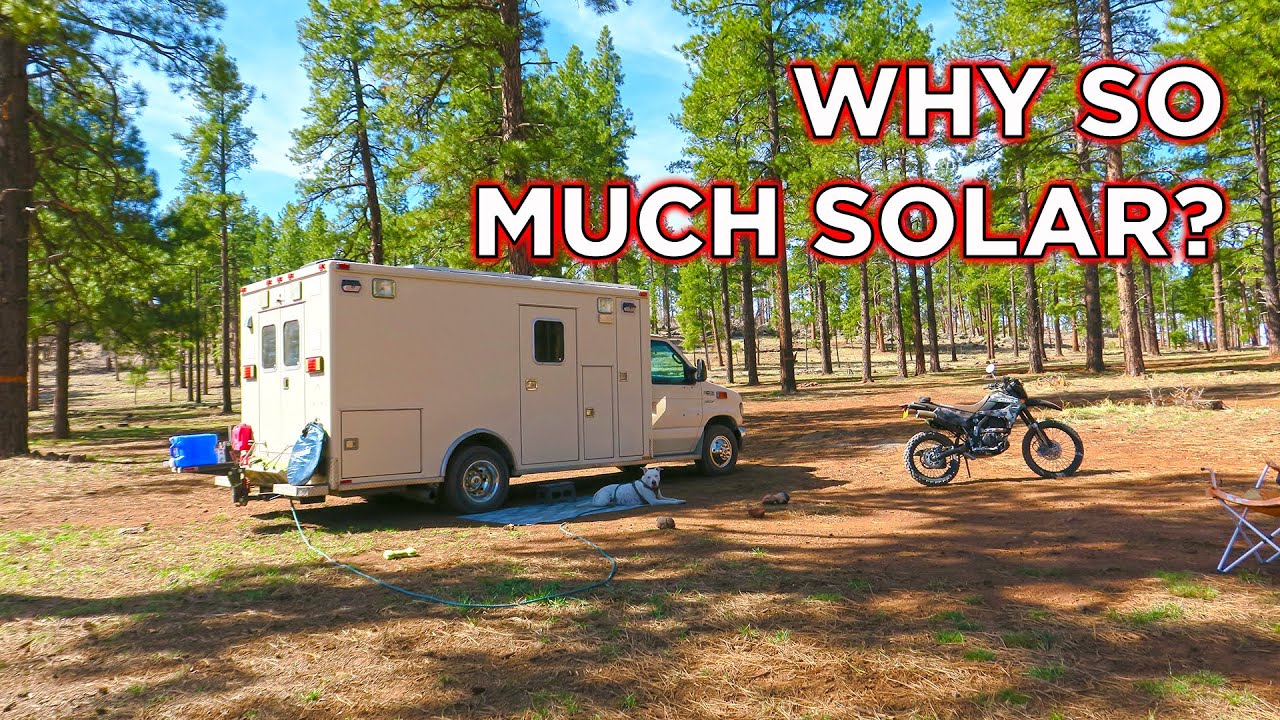 How much SOLAR Power Do You Need On Your Ambulance Conversion & Why Do I Have So Much?