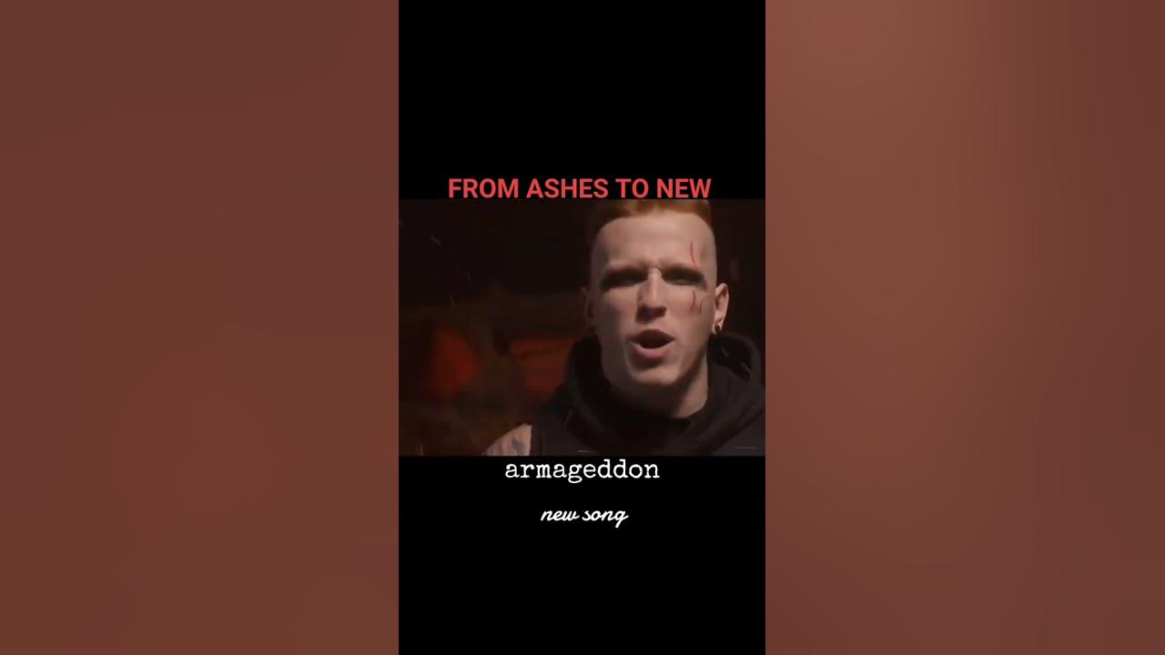 Armageddon From Ashes To New YouTube