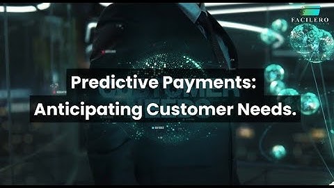 Predictive Payments Anticipating Customer Needs