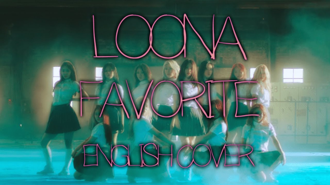 (Jazz English Cover) LOONA (OT12) (이달의 소녀) - FavOriTe | UMNIA
