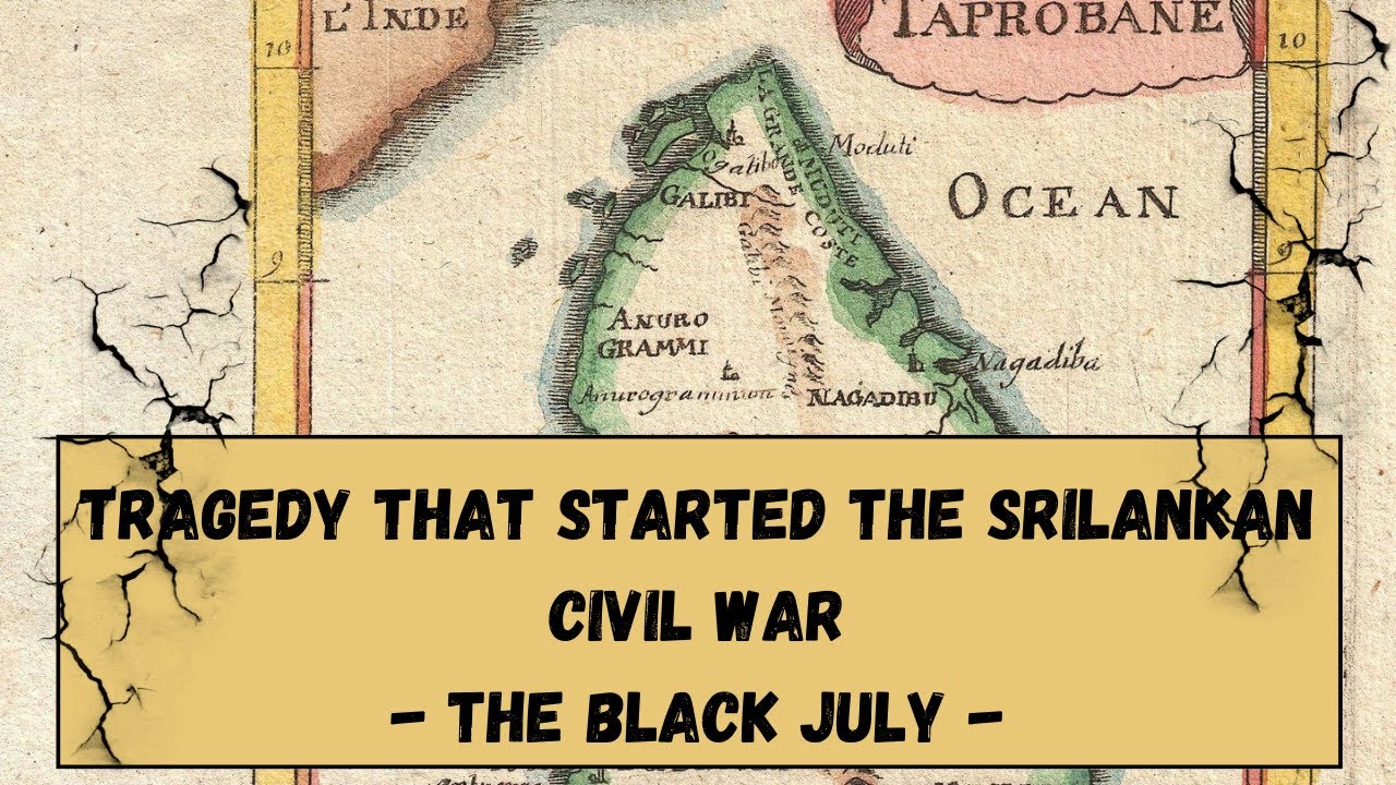 Black July - Start Of The Sri Lankan Civil Wars- Cape Now
