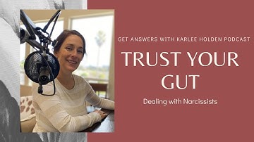 Trust Your Gut: How to spot a Narcissist and avoid their trap