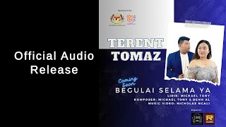 Begulai Selama Ya - Terent Tomaz  ( Audio Release) #lagu #dayak
