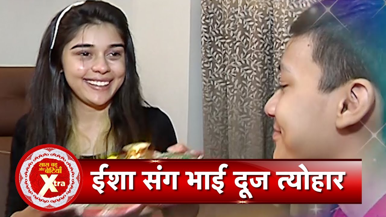 Bekaboo Fame Eisha Singh Celebrates Bhaidooj with Her Brother Rudraksh on SBB Xtra