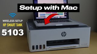 HP Smart Tank 5103 Setup With MacBook, Install in Mac, Wireless Setup, Connect to Router.