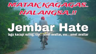 MATAK KAGAGAS JEUNG NALANGSA, LAGU KACAPI SULING 