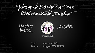 İZEV - Yaşam Hakkı - Duvar (Roger Waters - Pink Floyd - Another Brick in The Wall) Resimi