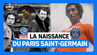 Les Origines De La Création Du Paris Saint-Germain