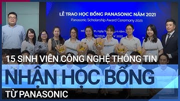 15 sinh viên công nghệ xuất sắc nhận học bổng từ Panasonic | VTC Tin mới