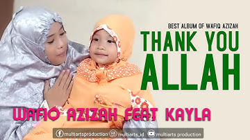 Wafiq Azizah  - Thank You Allah feat Kayla (Official Music Video)