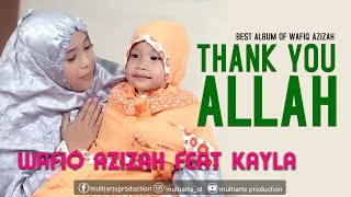 Wafiq Azizah  - Thank You Allah feat Kayla (Official Music Video)