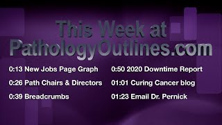 This Week At PathologyOutlines.com,  04 January, 2021