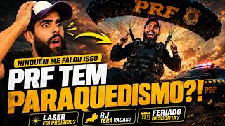 Tem paraquedismo na PRF?