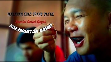 Makanan Orang Dayak | KalBar ( Special Gawai Dayak ) √