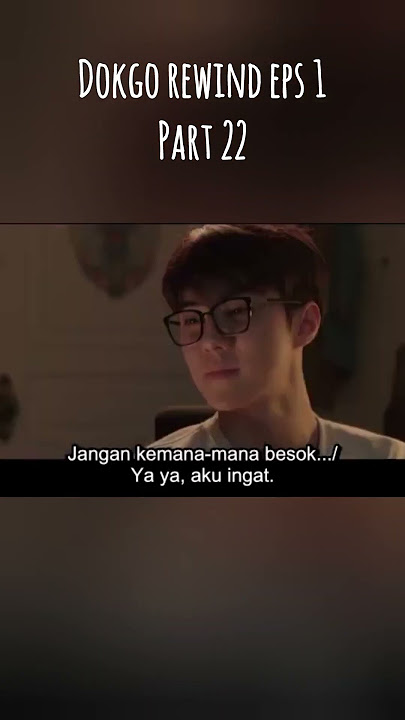 dokgo rewind eps1 part 22 #drama #drakor #film #dramakorea #rangkumdrama #sinetron #filmpendek