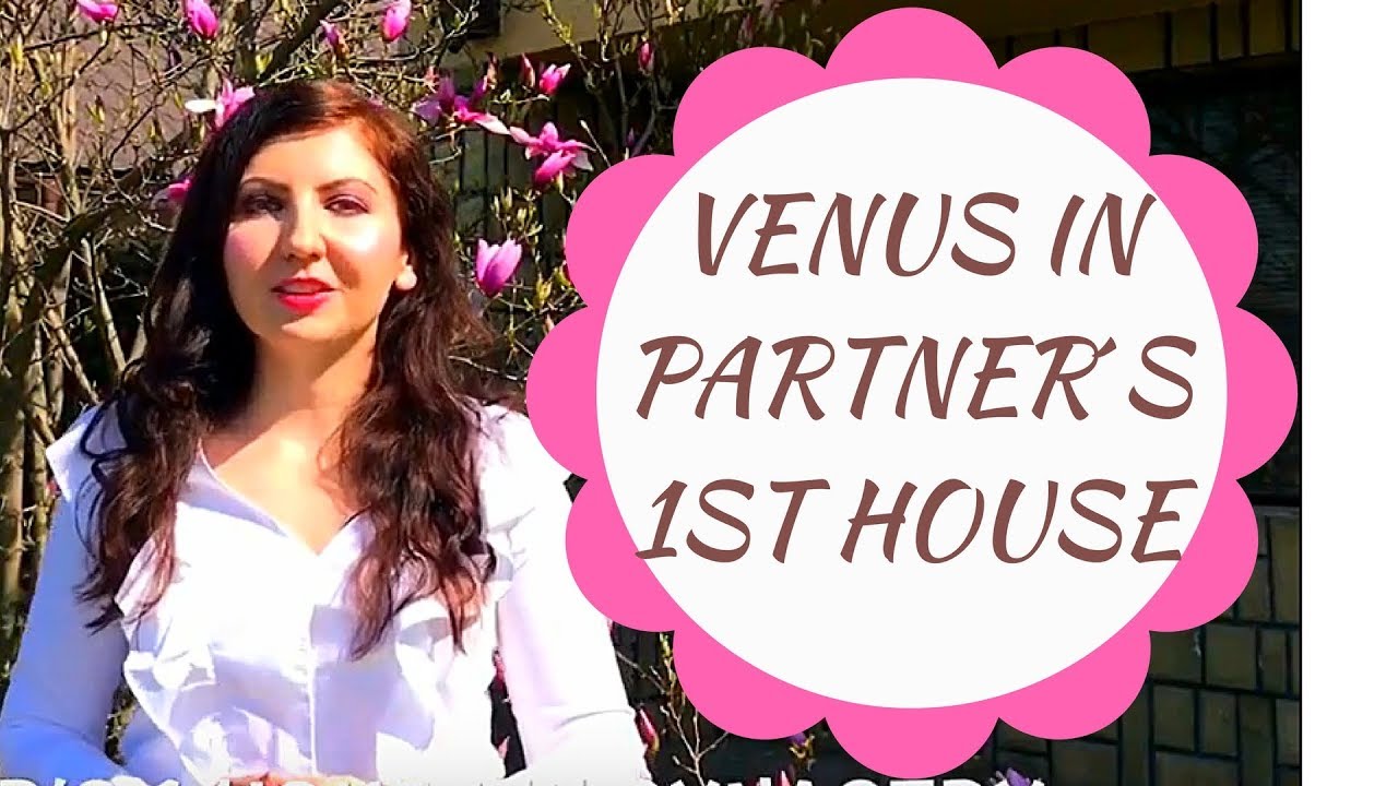 Venus in Partner’s 1st House in Synastry - YouTube