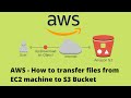 AWS Tutorial - How do I transfer multiple files from EC2 to S3? | How do I transfer files to AWS S3?