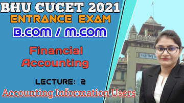 Accounting Information Users | Accountancy | B. Com/M.Com Entrance Exam 2021