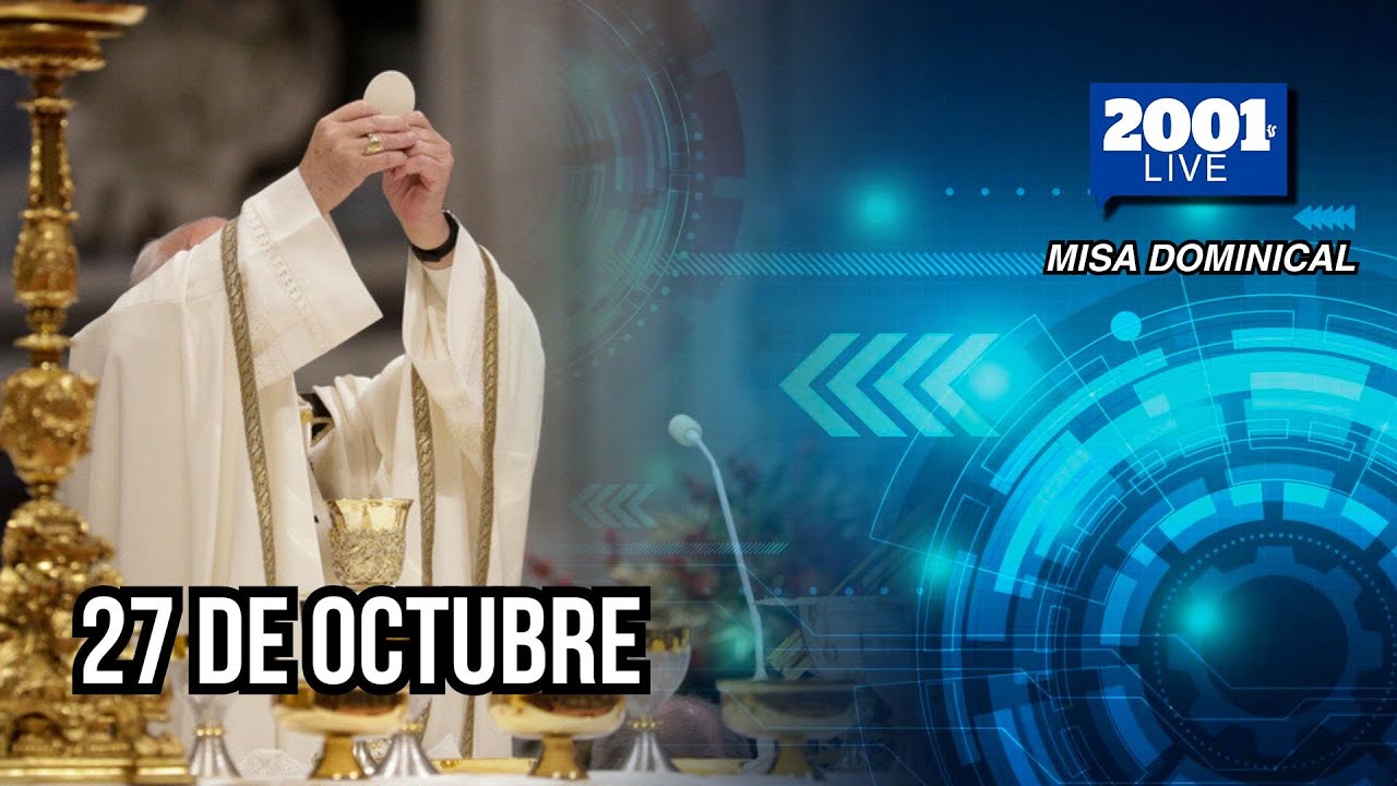 MISA DOMINICAL - Domingo 27 de octubre - YouTube