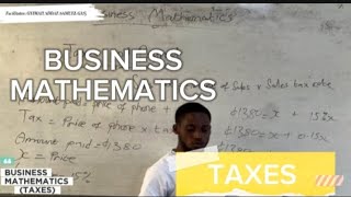 BUSINESS MATHEMATICS ( TAXES) FULL LECTURE