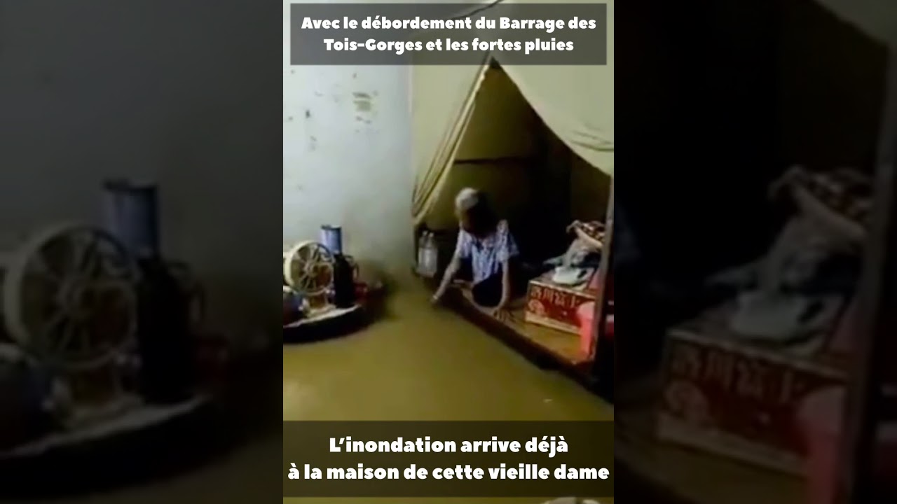 L'inondation arrive à la maison de la vieille dame avec le débordement du Barrage des Trois-Gorges