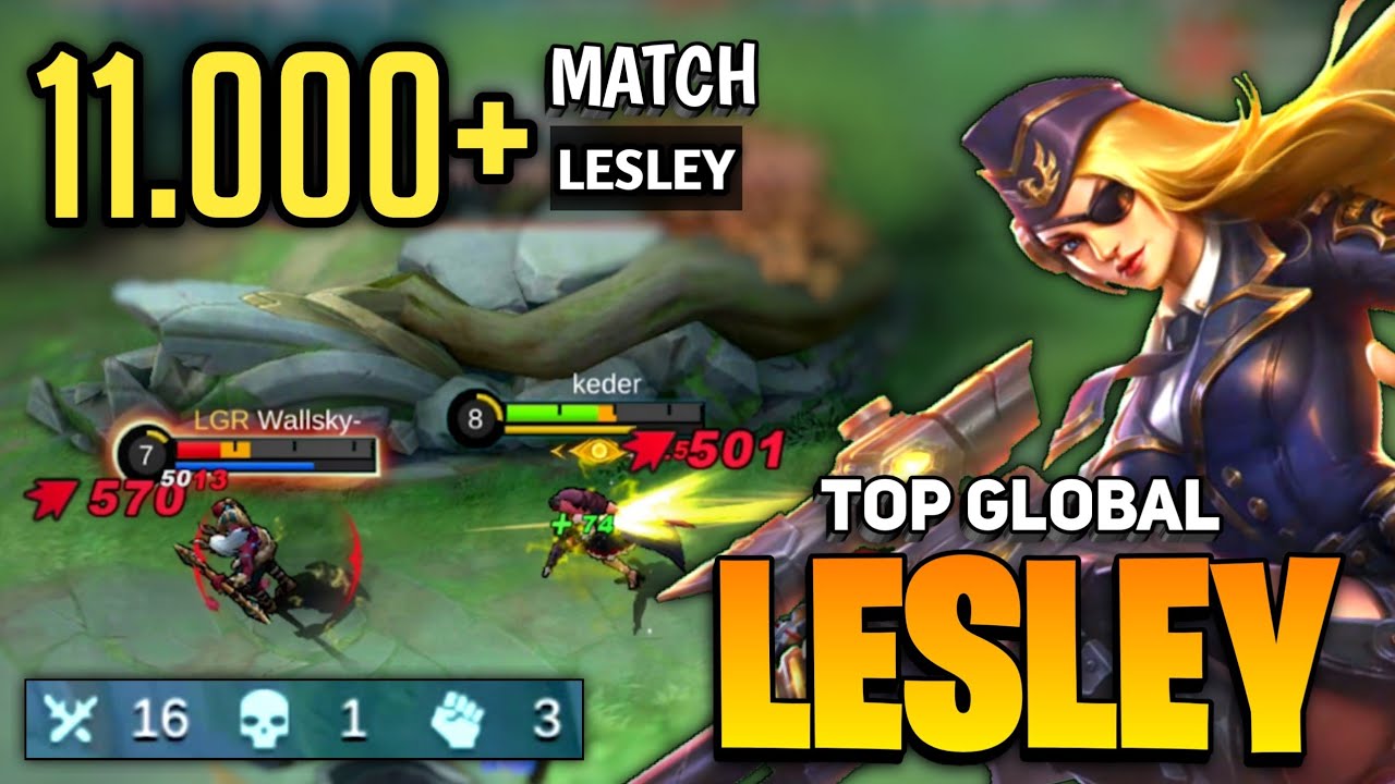 Lesley 11.000 Match Offlane Carry [ Top Global Lesley Gameplay ] By Keder - Mobile Legends