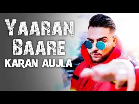 Yaaran Baare Full Song Karan Aujla  Deep Jandu  New Punjabi Song 2018