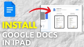 How To Install Google Docs On iPad - Full Guide