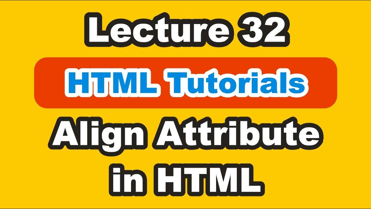 Text Align In HTML Text Alignment In HTML Align Attribute In HTML Text Align In HTML Text Alignment In HTML Align Attribute In HTML