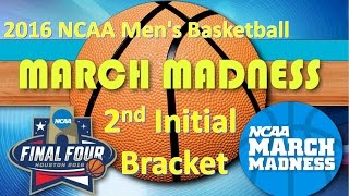 Information 2016 NCAA Mens Basketball Tournament - 2nd Initial Bracket Guide