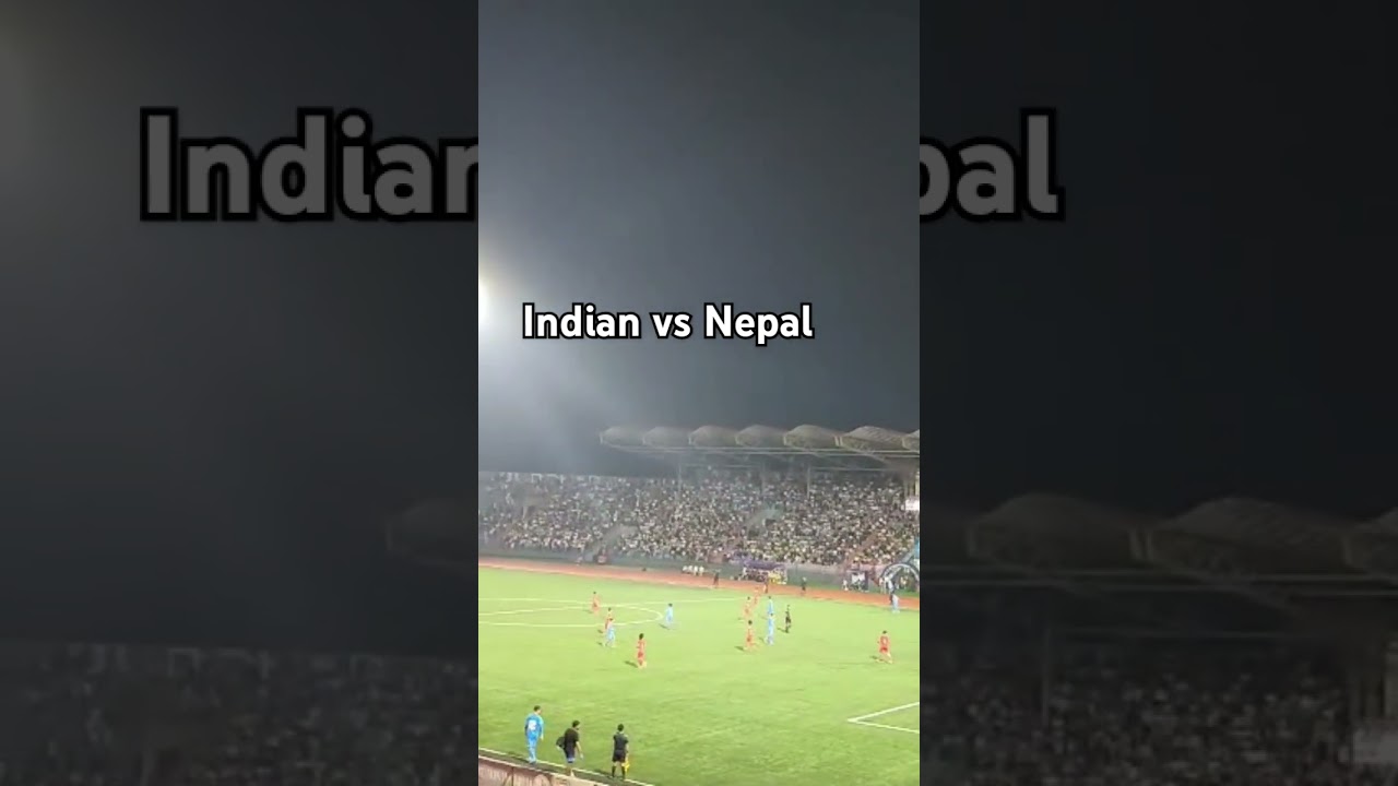 India vs Nepal Football match At yupia stadium 🏟️🇮🇳🇳🇵 