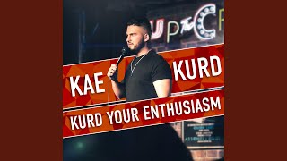 Once You Go Kurd - Kae Kurd