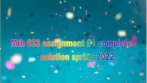 mth 633 Assignment #1 complete solution spring 2022