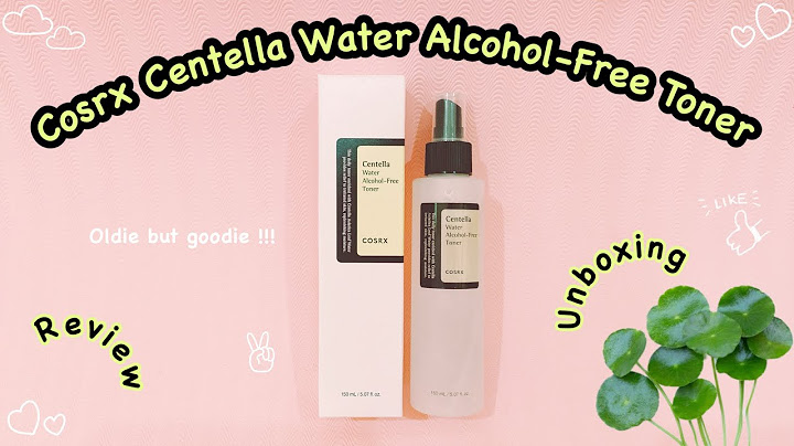 Review centella water alcohol free toner năm 2024