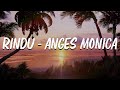 Agnes Monica - Rindu (Agnez Mo) | Lirik Lagu Indonesia