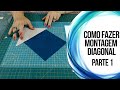 Como Fazer Montagem Diagonal | Patchwork Sem Segredos | Ana Cosentino