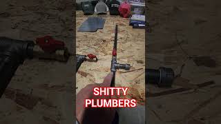 Shitty Plumbers!
