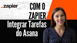 Como Integrar Tarefas do Asana com o Zapier
