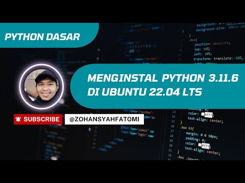 Python Dasar 1: Menginstal Python 3.11.4 di Ubuntu 22.04 LTS [WORKED] [BAHASA INDONESIA]