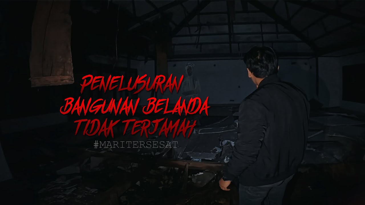 PENELUSURAN [ BANGUNAN PENINGGALAN BELANDA ] JANGAN NONTON SENDIRIAN!! [ 2K60FPS ] 