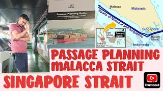 PASSAGE PLANNING GUIDELINES FOR MALACCA STRAIT SINGAPORE STRAIT.2ND OFFICER JOB.3RD OFFICER.