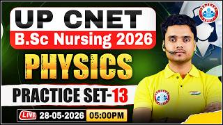 UP CNET 2026 | UP BSc Nursing Physics Practice Set 13 | BSc Nursing Preparation 2026 | RWA