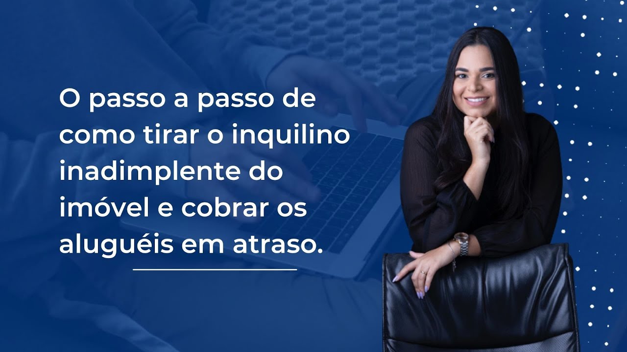 Inadimplente O passo a passo de como tirar o inquilino inadimplente do imóvel e ...
