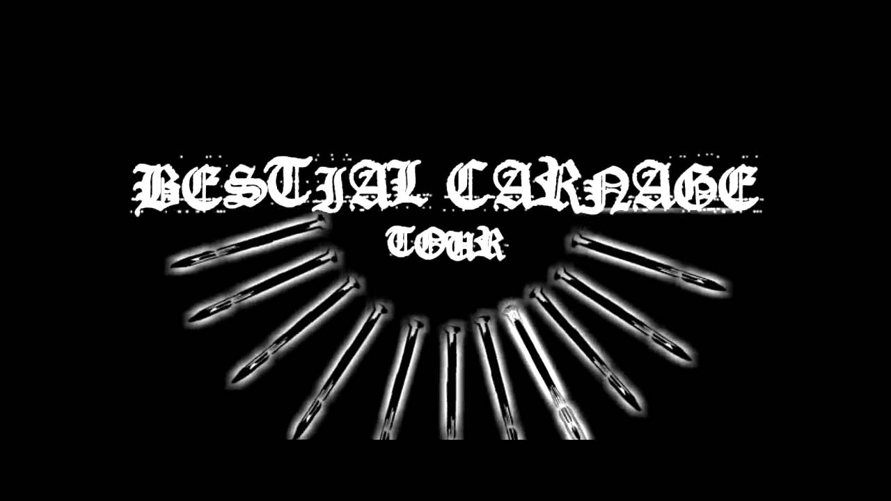 BESTIAL CARNAGE TOUR