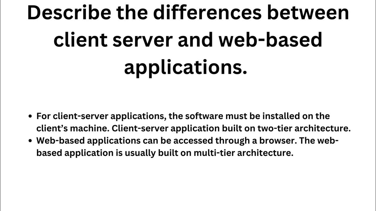 Describe the differences between client server and web based ...